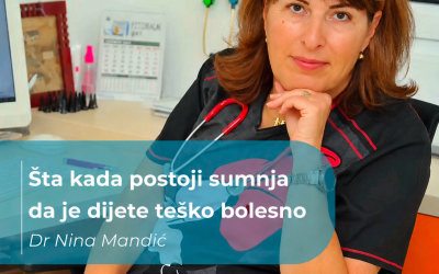Šta kada postoji sumnja da je dijete TEŠKO bolesno